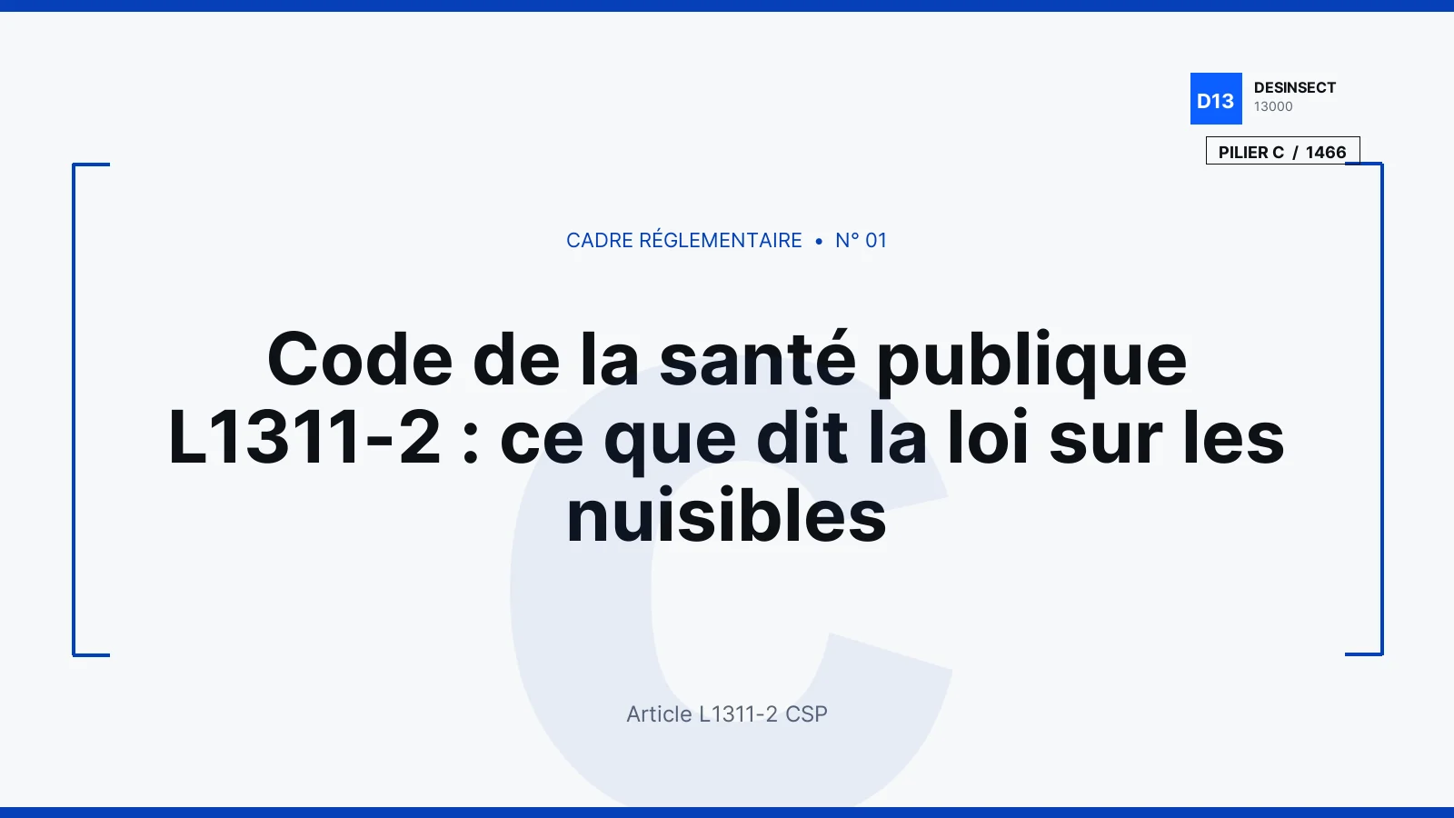 Illustration éditoriale Desinsect13000 — Code de la santé publique L1311-2 : ce que dit la loi sur les nuisibles